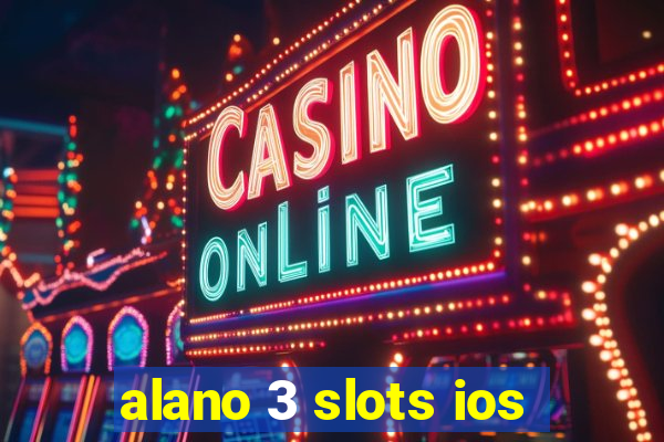 alano 3 slots ios